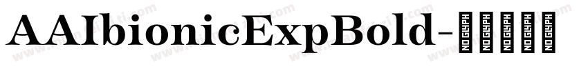 AAIbionicExpBold字体转换 AAIbionicExpBold字体转换