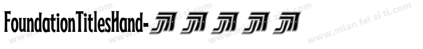 FoundationTitlesHand字体转换