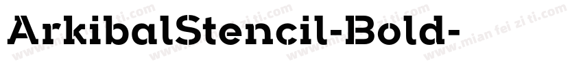 ArkibalStencil-Bold字体转换