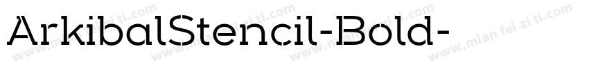 ArkibalStencil-Bold字体转换