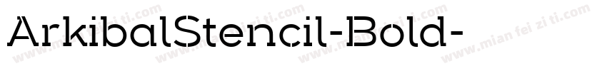ArkibalStencil-Bold字体转换