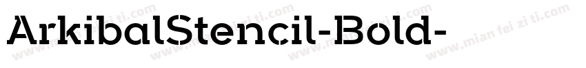 ArkibalStencil-Bold字体转换