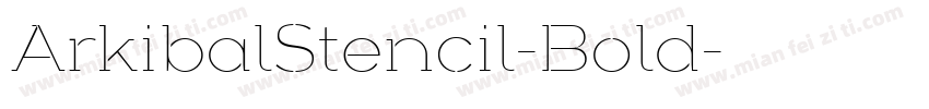 ArkibalStencil-Bold字体转换