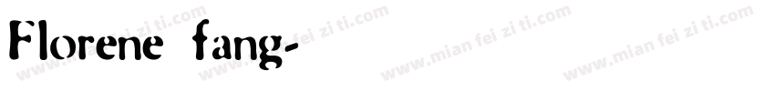 Florene_fang字体转换