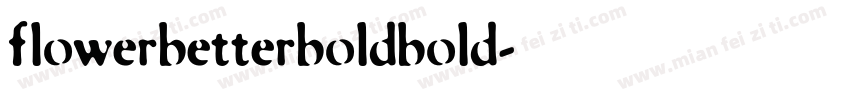 flowerbetterboldbold字体转换