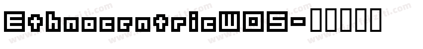 EthnocentricW05字体转换
