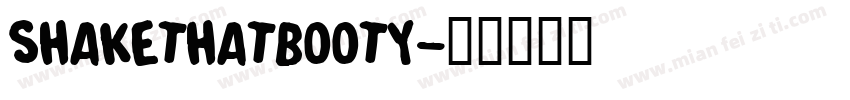 SHAKETHATBOOTY字体转换