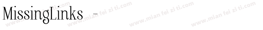 MissingLinks字体字体转换