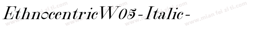 EthnocentricW05-Italic字体转换