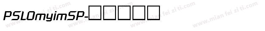 PSLOmyimSP字体转换