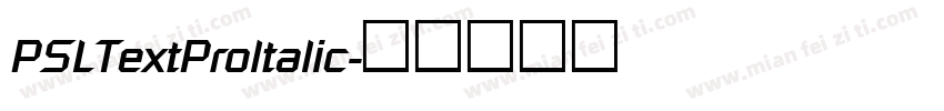 PSLTextProltalic字体转换