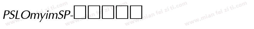 PSLOmyimSP字体转换