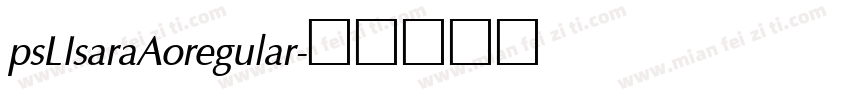 psLIsaraAoregular字体转换