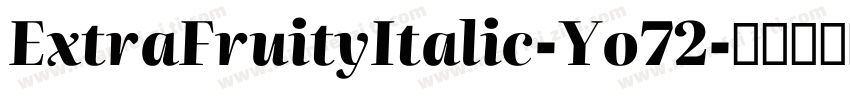 ExtraFruityItalic-Yo72字体转换
