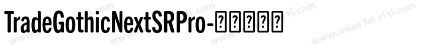 TradeGothicNextSRPro字体转换