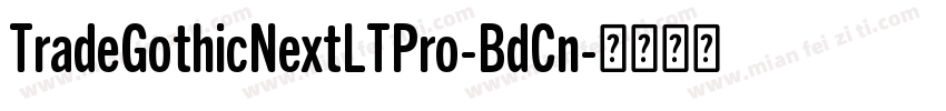 TradeGothicNextLTPro-BdCn字体转换