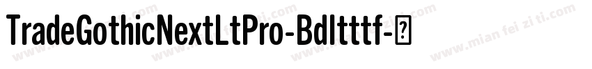 TradeGothicNextLtPro-BdItttf字体转换