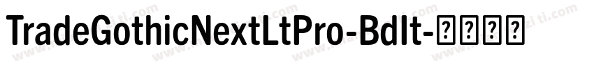 TradeGothicNextLtPro-BdIt字体转换