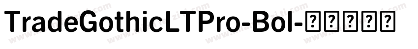 TradeGothicLTPro-Bol字体转换