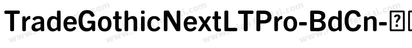 TradeGothicNextLTPro-BdCn字体转换
