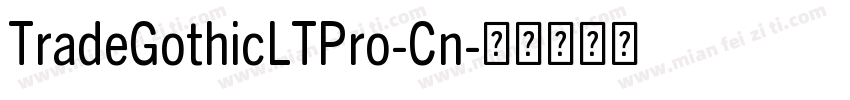 TradeGothicLTPro-Cn字体转换