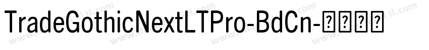 TradeGothicNextLTPro-BdCn字体转换