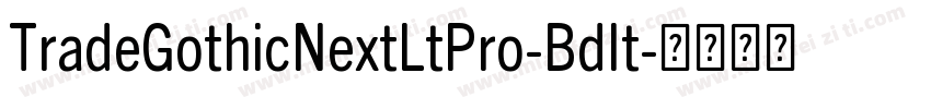 TradeGothicNextLtPro-BdIt字体转换