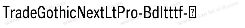 TradeGothicNextLtPro-BdItttf字体转换