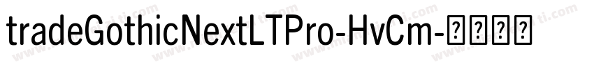 tradeGothicNextLTPro-HvCm字体转换