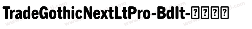 TradeGothicNextLtPro-BdIt字体转换