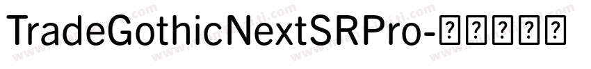 TradeGothicNextSRPro字体转换