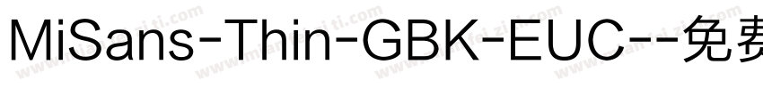 MiSans-Thin-GBK-EUC-字体转换
