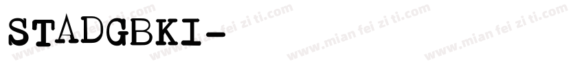 STADGBKI字体转换