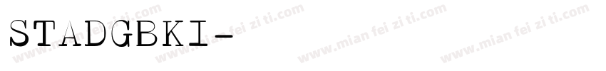 STADGBKI字体转换