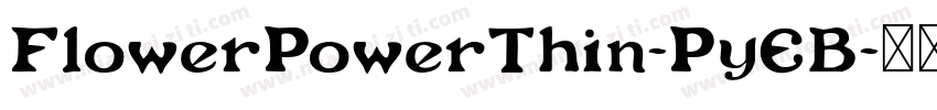 FlowerPowerThin-PyEB字体转换