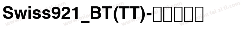 Swiss921_BT(TT)字体转换