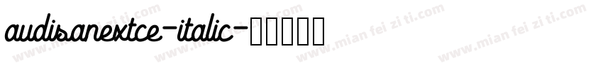 audisanextce-italic字体转换