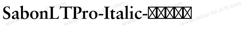 SabonLTPro-Italic字体转换