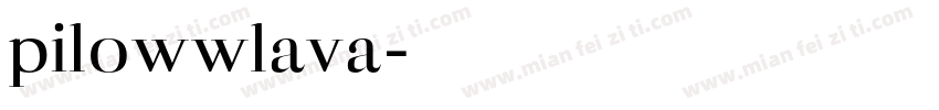 pilowwlava字体转换