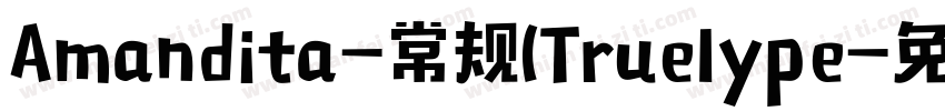 Amandita-常规(Truelype字体转换