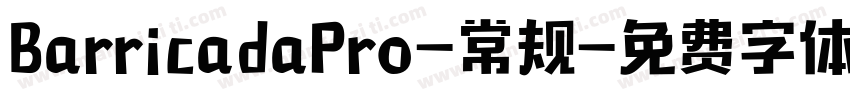 BarricadaPro-常规字体转换