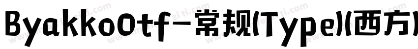 ByakkoOtf-常规(Type)(西方)字体转换