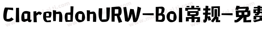 ClarendonURW-Bol常规字体转换