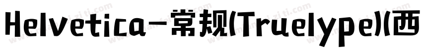 Helvetica-常规(Truelype)(西方)字体转换