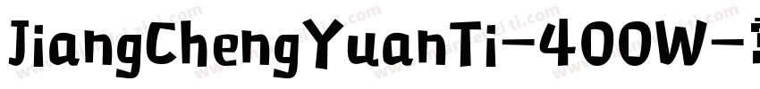 JiangChengYuanTi-400W-常规字体转换