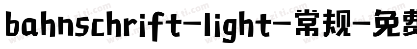 bahnschrift-light-常规字体转换