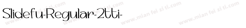Slidefu-Regular-2tti字体转换