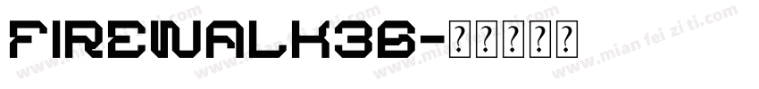 firewalk36字体转换