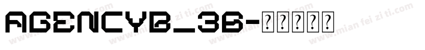 agencyb_36字体转换