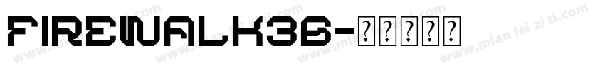 firewalk36字体转换